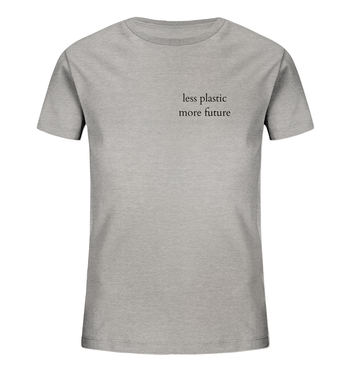 Less Plastic - More Future - Kids T-Shirt