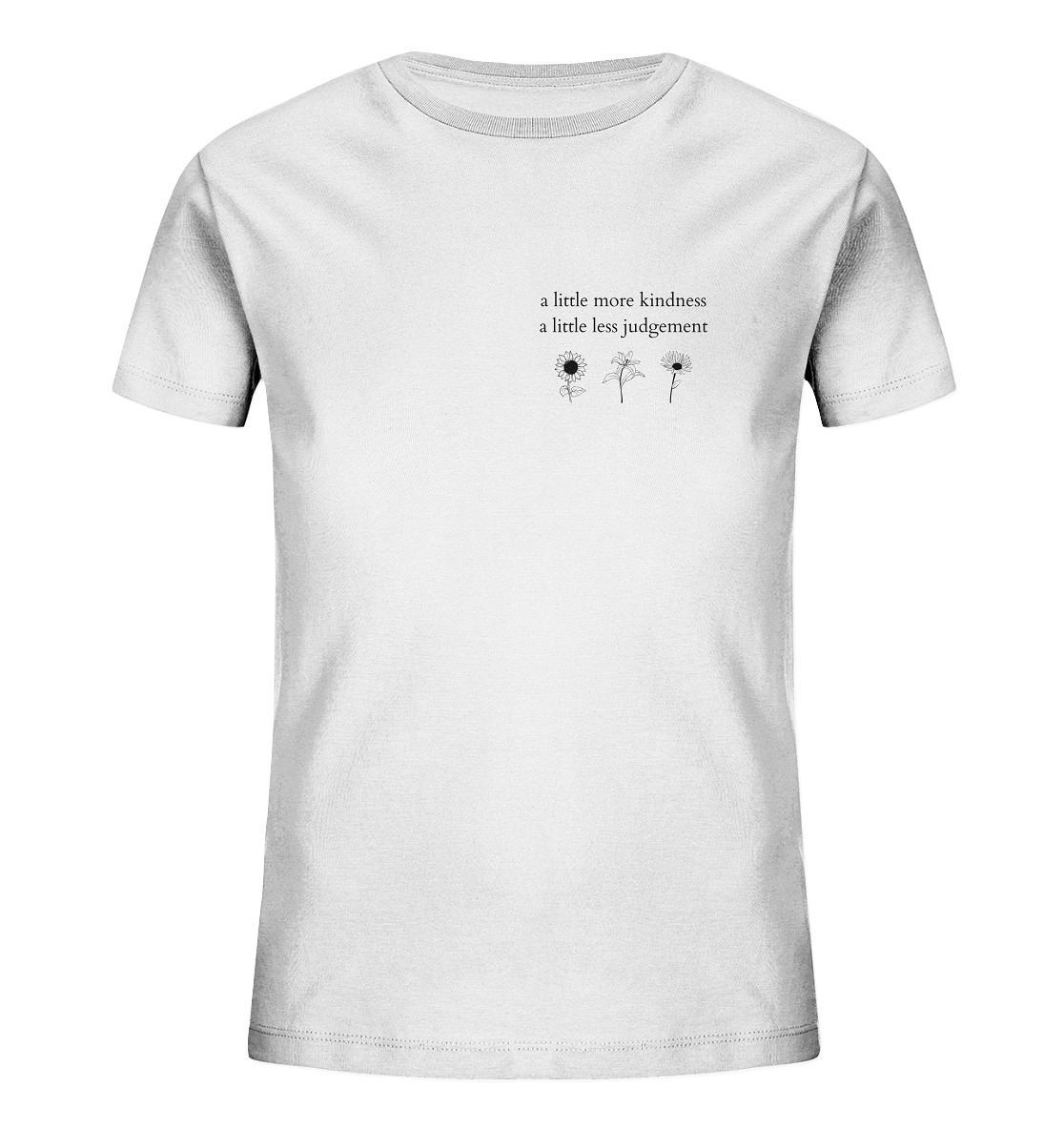 A little more kindness - A little less judgement - Kids T-Shirt