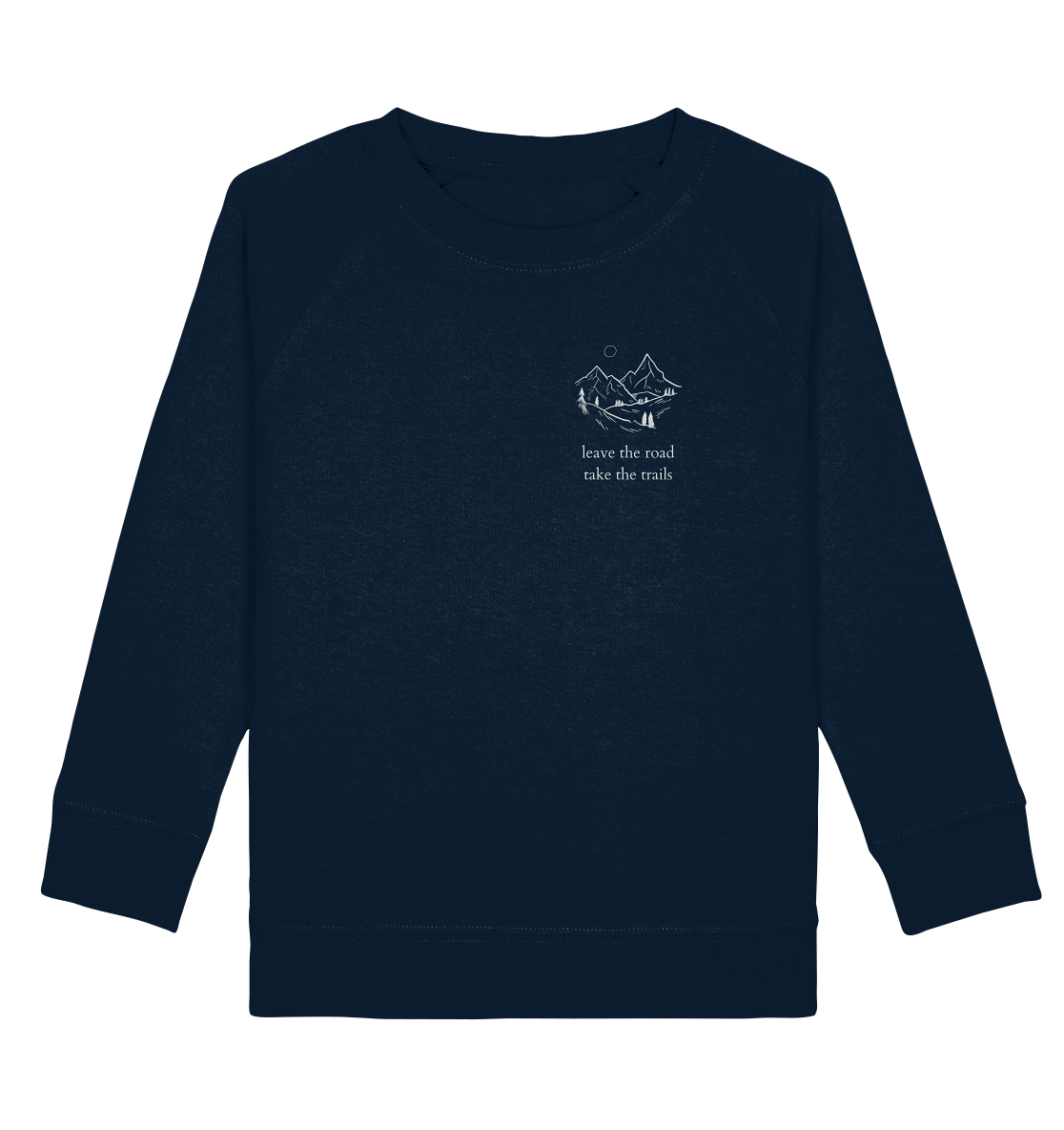 Leave the Road - Take the Trails - Kids Sweatshirt