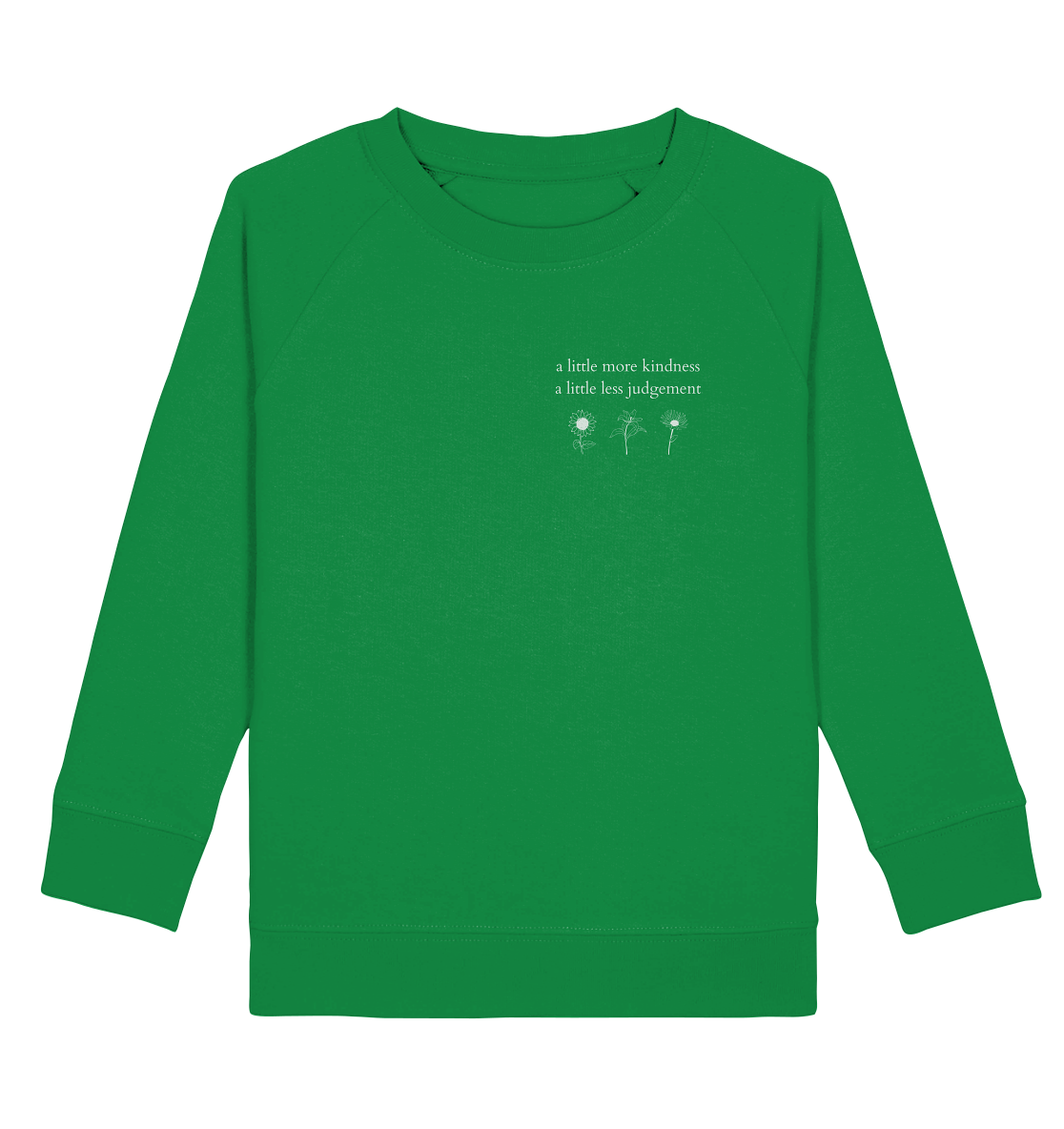 A little more kindness - A little less judgement - Kids Sweatshirt