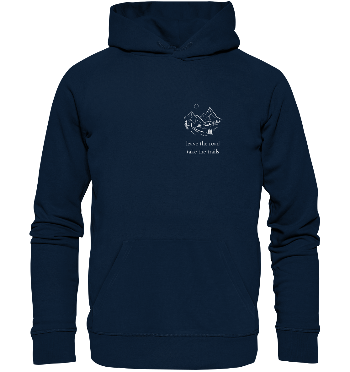 Leave the Road - Take the Trails - Unisex Hoodie