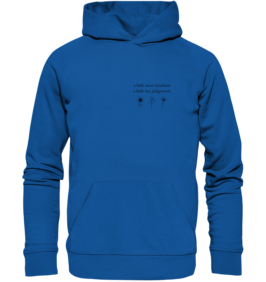 A little more kindness - A little less judgement - Unisex Hoodie