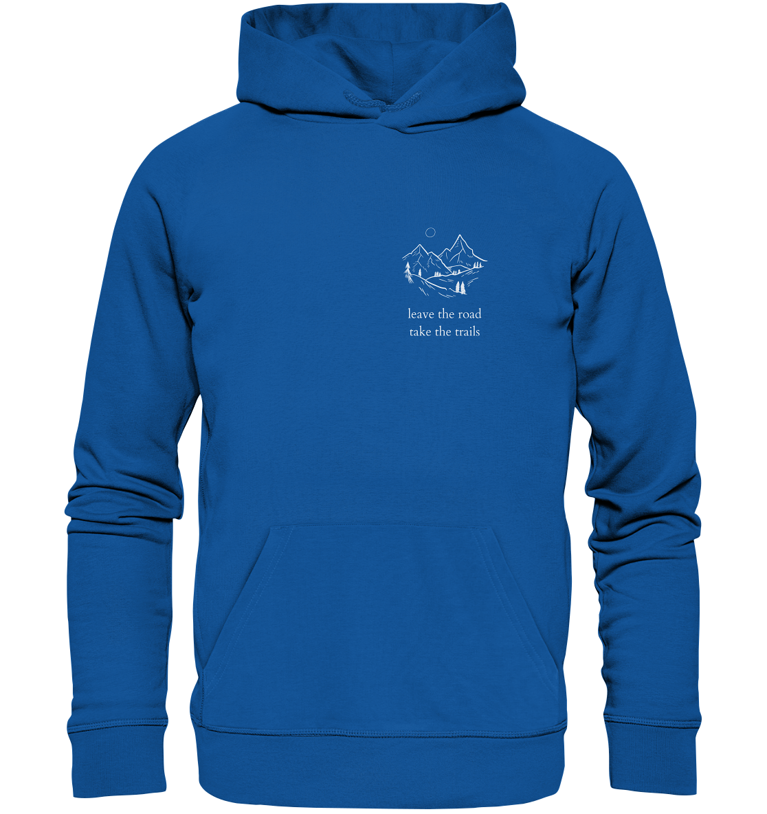 Leave the Road - Take the Trails - Unisex Hoodie