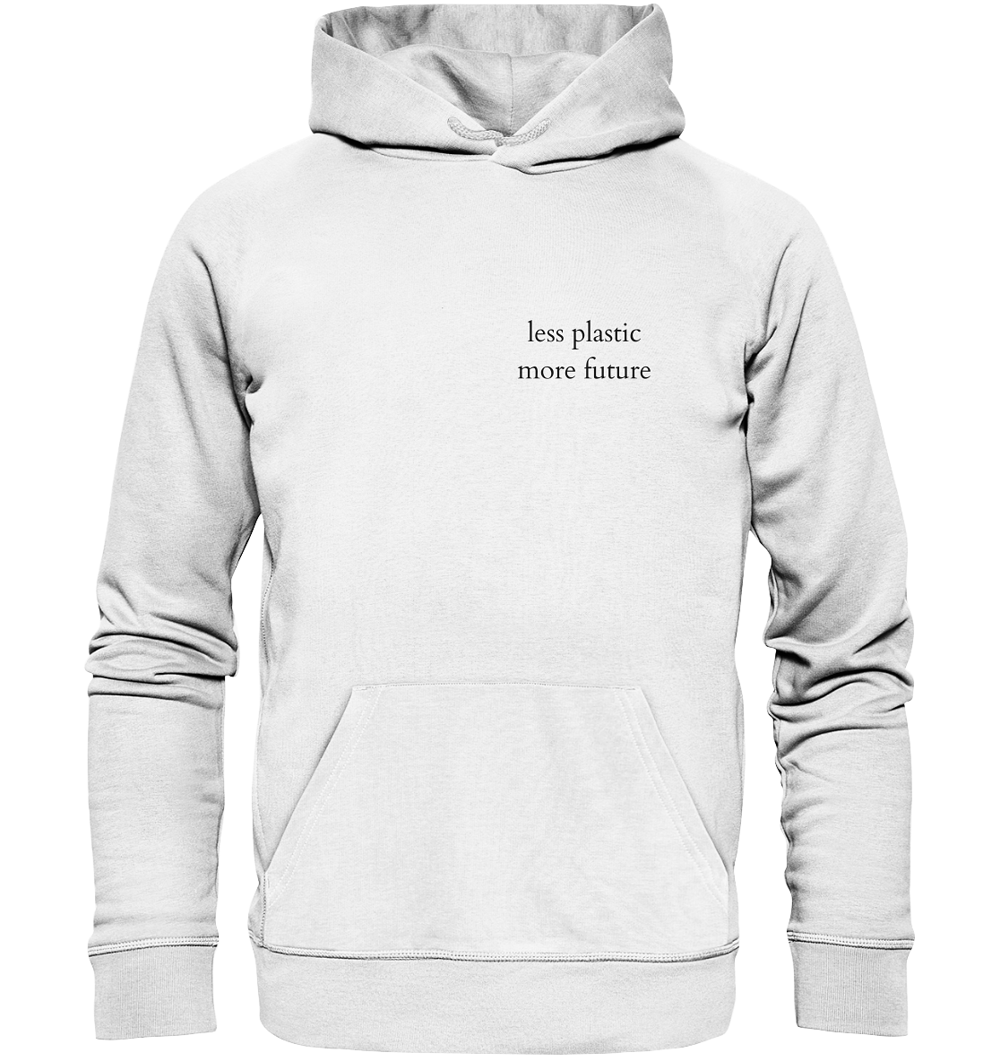 Less Plastic - More Future - Unisex Hoodie