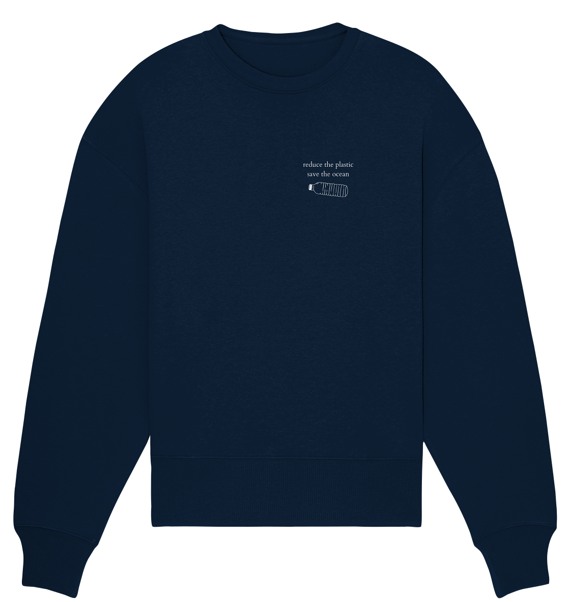 Reduce the Plastic - Save the Ocean - Relaxed Sweatshirt