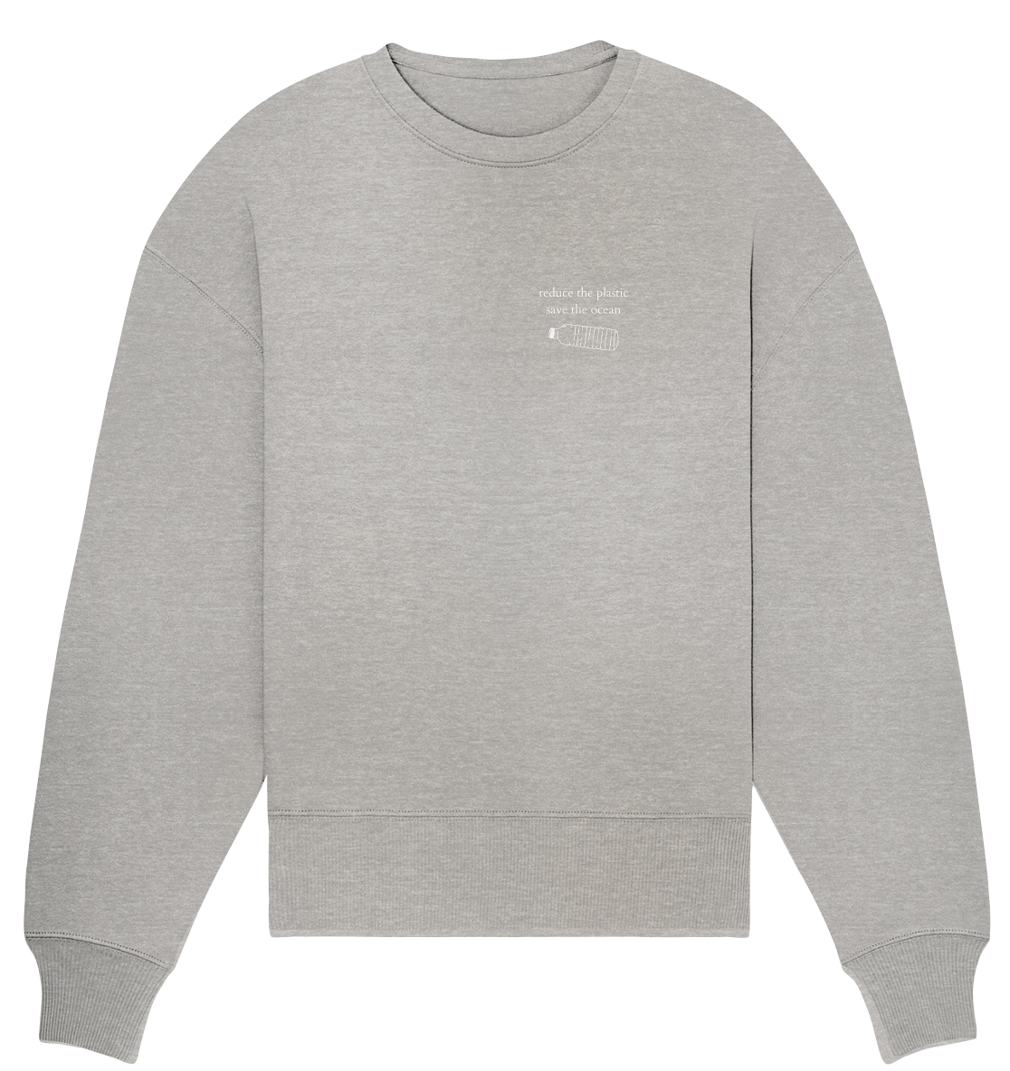 Reduce the Plastic - Save the Ocean - Relaxed Sweatshirt
