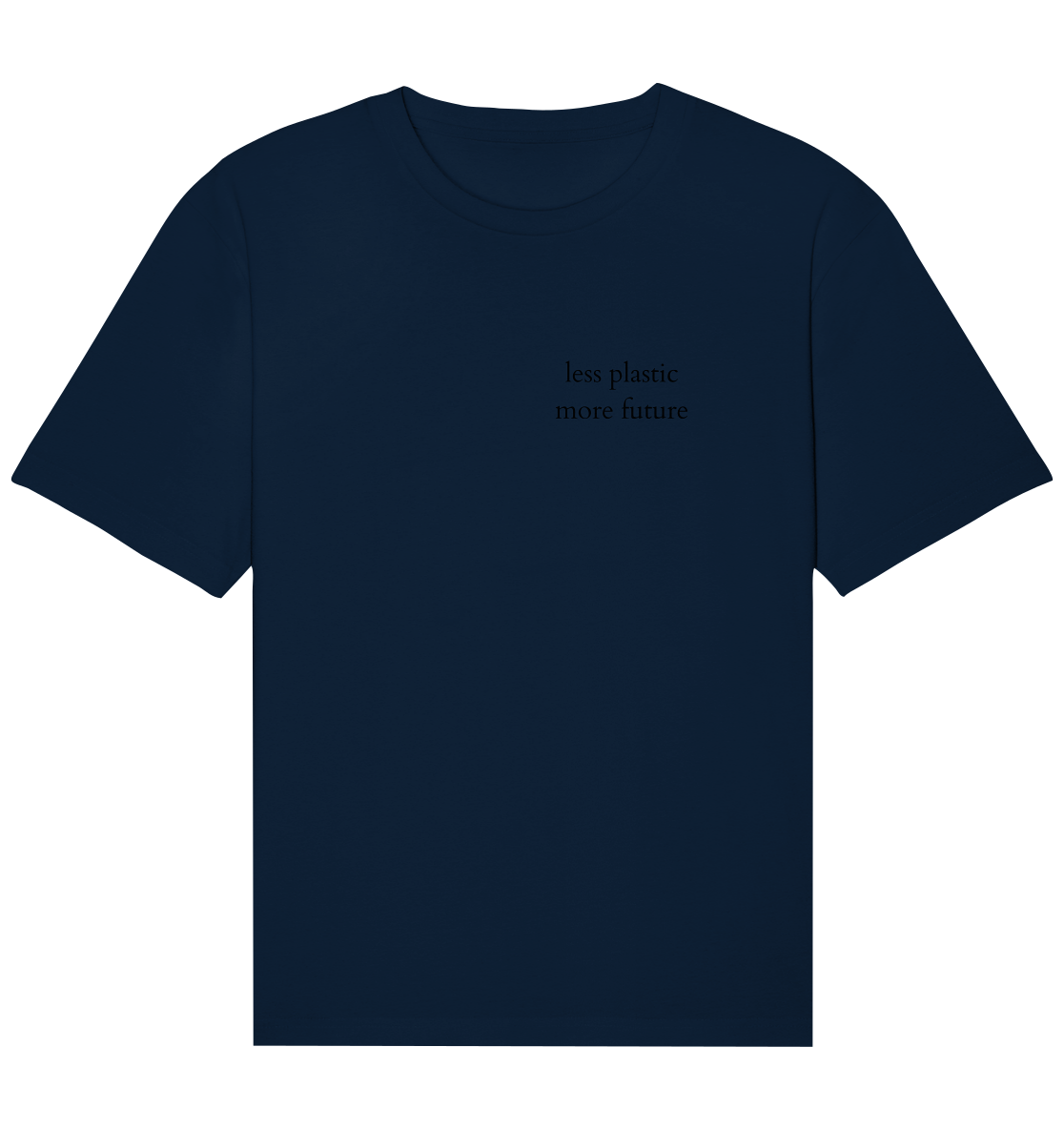 Less Plastic - More Future - Relaxed T-Shirt