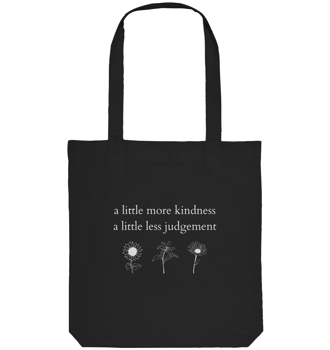 A little more kindness - A little less judgement - Organic Bag