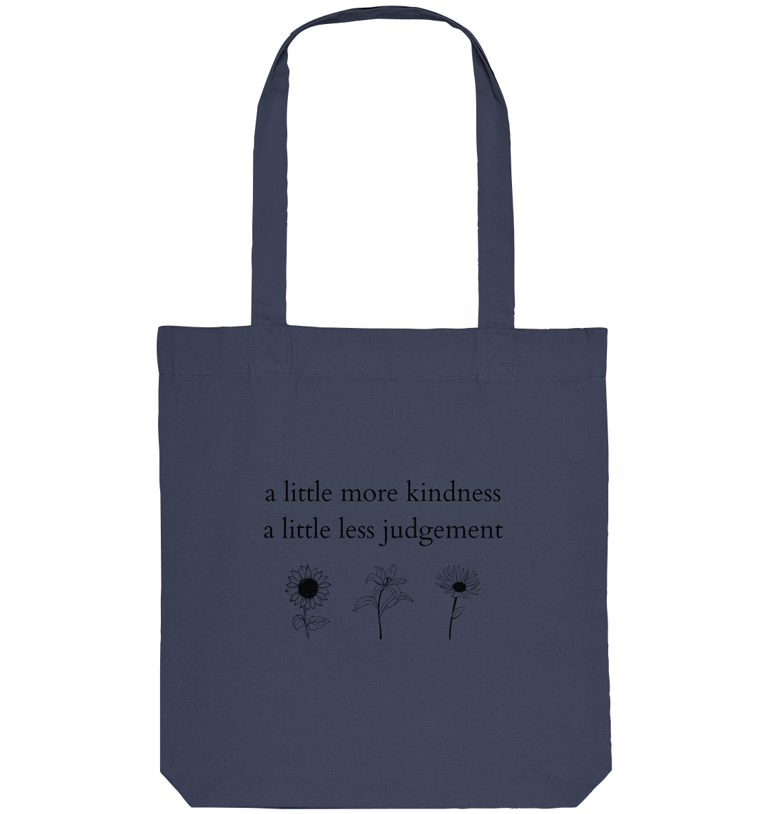 A little more kindness - A little less judgement - Organic Bag