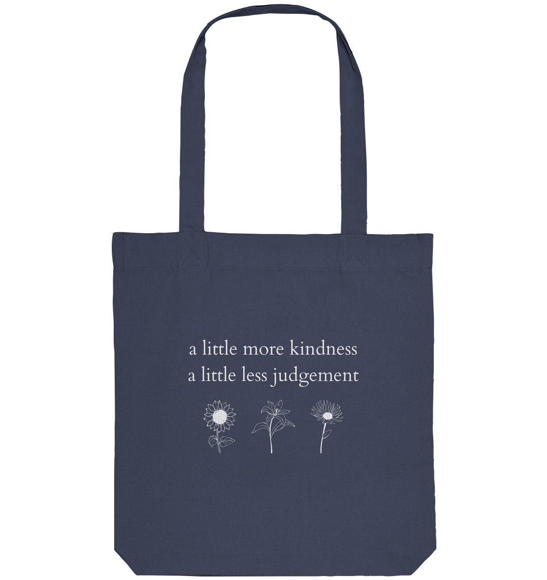 A little more kindness - A little less judgement - Organic Bag