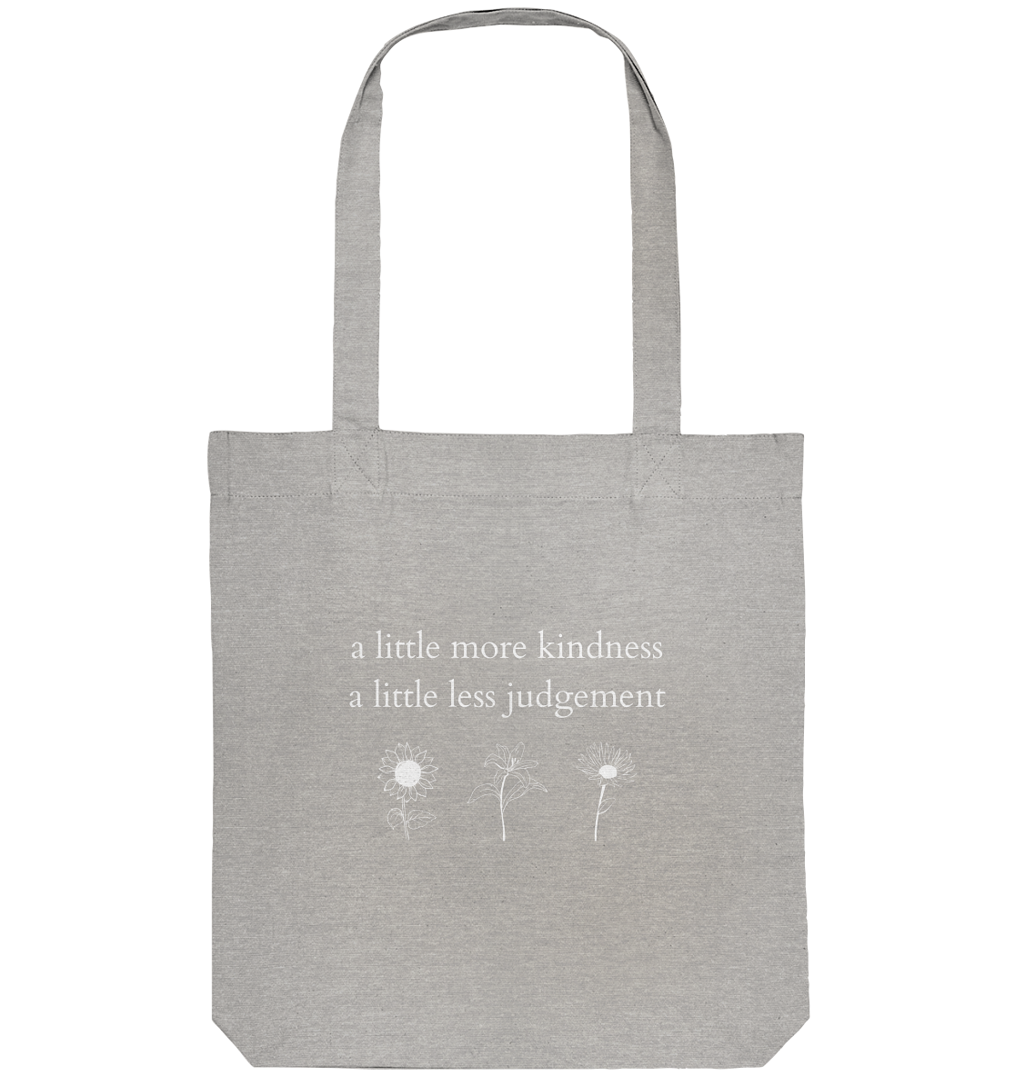 A little more kindness - A little less judgement - Organic Bag