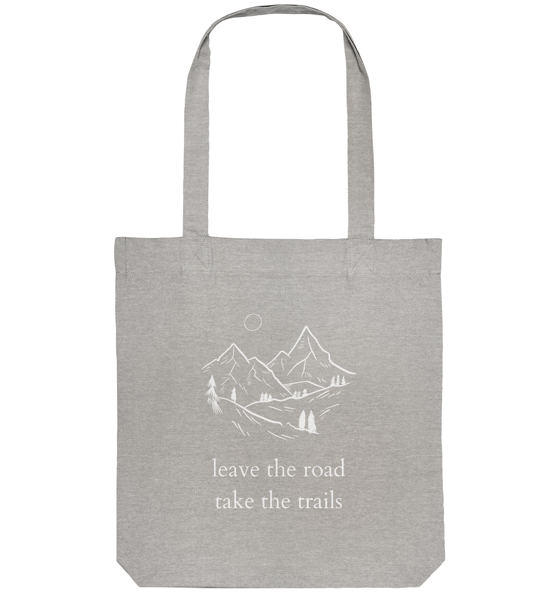 Leave the Road - Take the Trails - Organic Bag