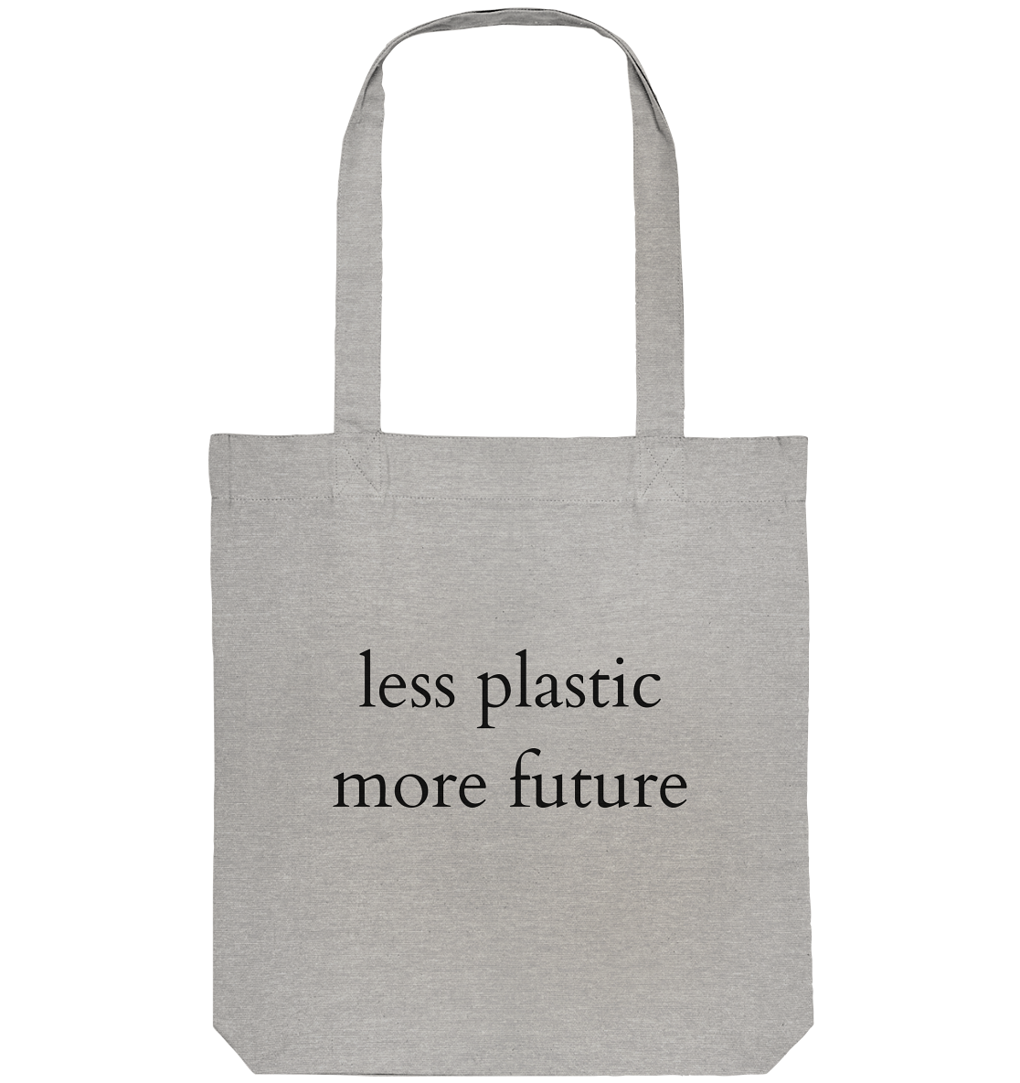 Less Plastic - More Future - Organic Bag