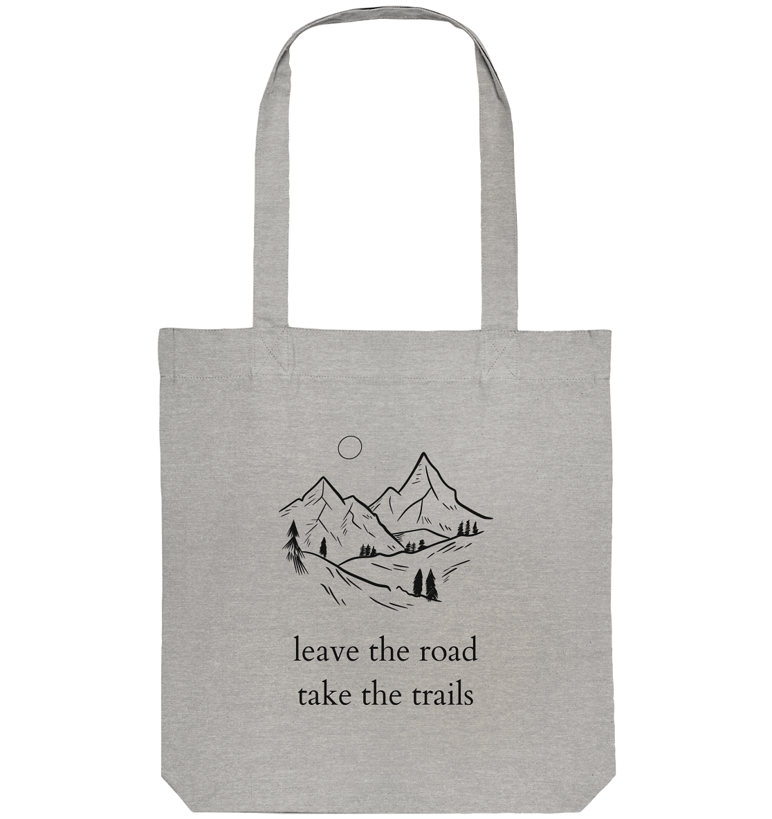 Leave the Road - Take the Trails - Organic Bag