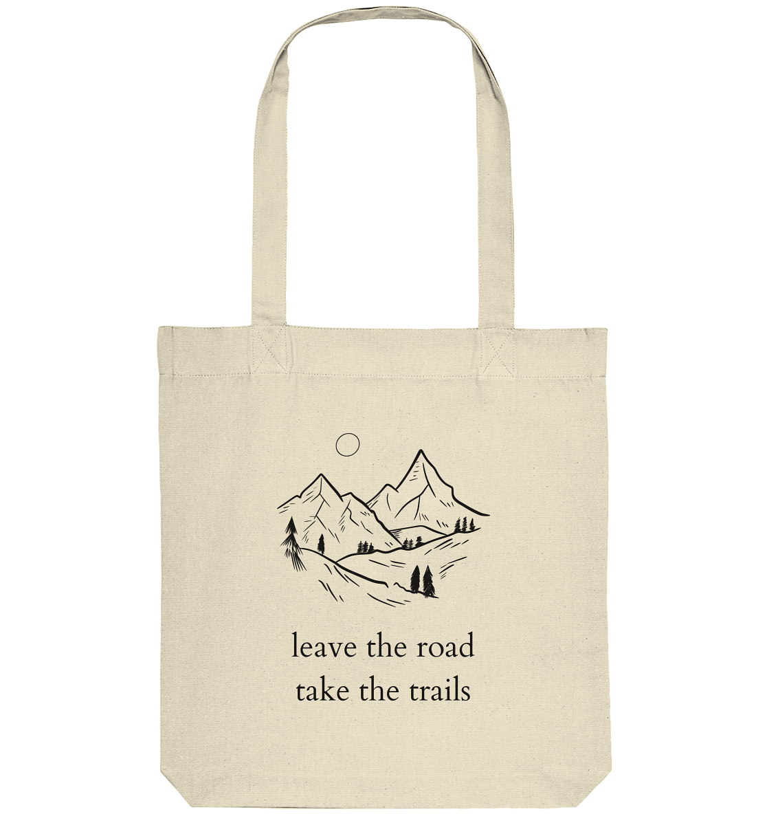 Leave the Road - Take the Trails - Organic Bag