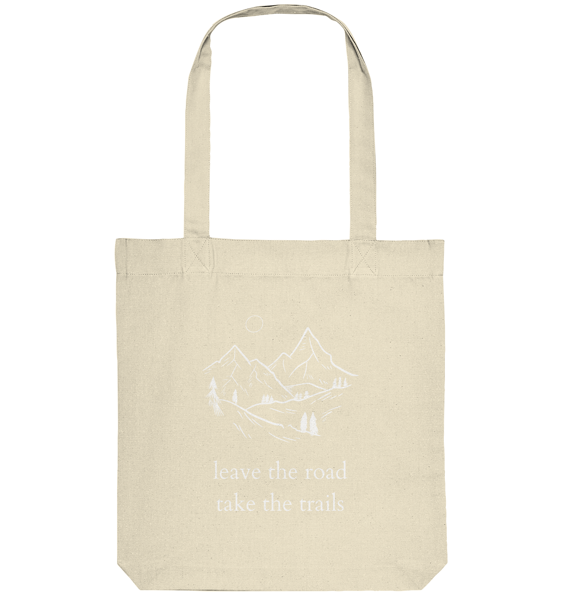 Leave the Road - Take the Trails - Organic Bag