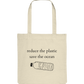 Reduce the Plastic - Save the Ocean - Organic Bag